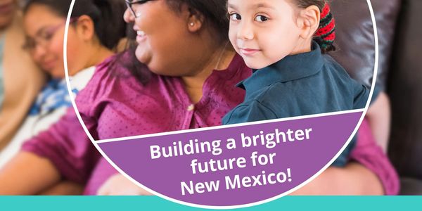 Promoting child care for a brighter future in New Mexico!