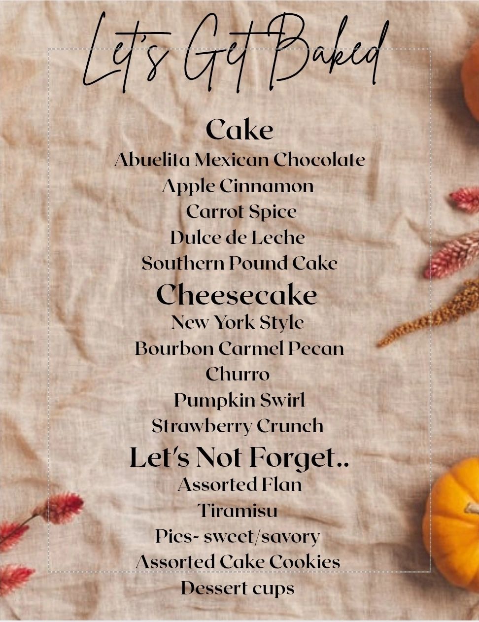Baked dessert menu featuring cakes, cheesecakes, flan, tiramisu, pies, cookies, and dessert cups.