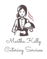 Event Catering and Personal Cooking Services
 by
 Martha Kelly 
