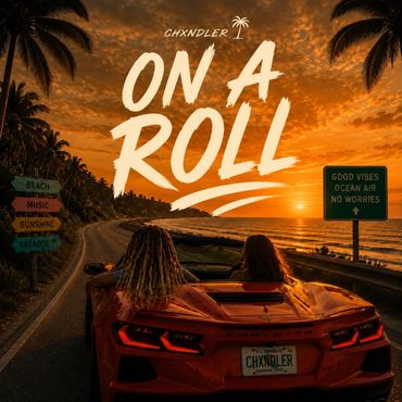 ON A ROLL - CHXNDLER