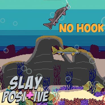 Slay Positive - No Hook