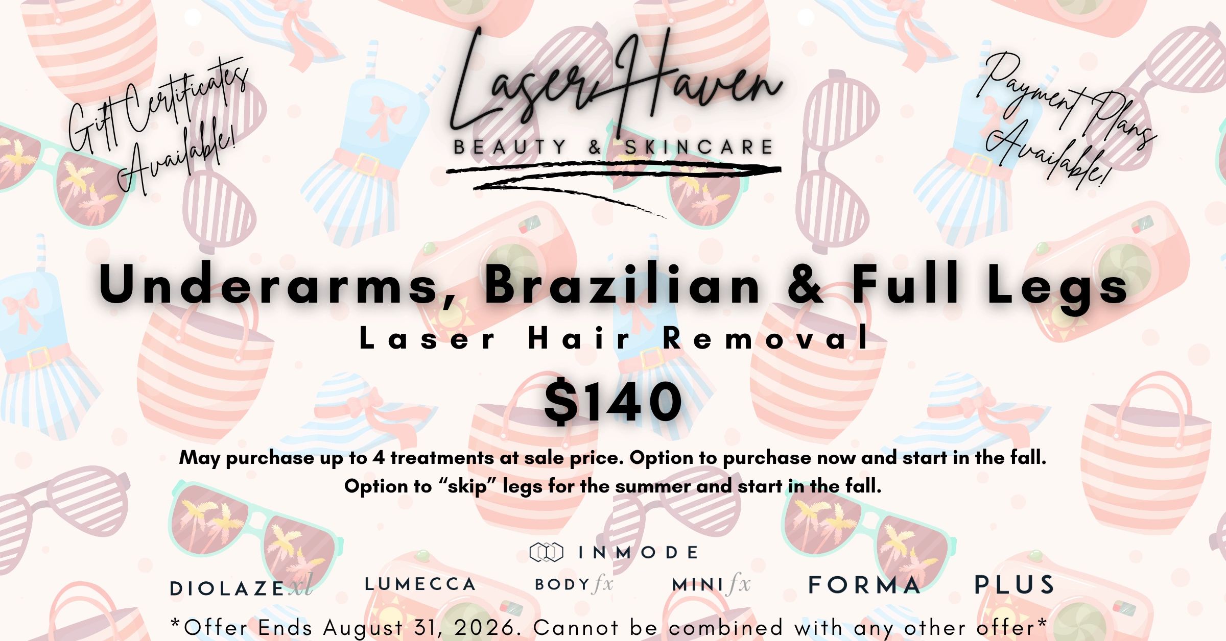 Laser Haven offers laser hair removal for underarms, Brazilian, and full legs at $140.