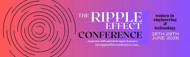 Women In E & T
'The Ripple Effect' Conference 
29/06 - 01/07