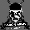 BARON ARMS GUNSMITHING 
Gunsmith & Firearms Shop