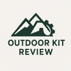 Outdoor Kit Review