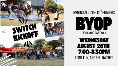 Flyer for BYOP Switch Kickoff event for 7th-12th graders.