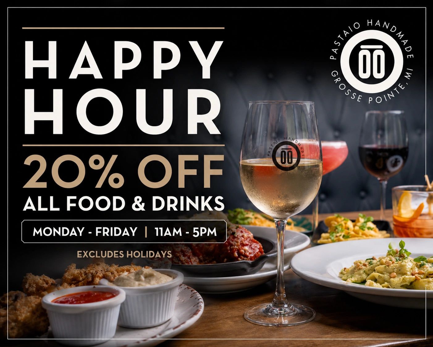 Happy hour 20% off all food and drinks weekdays 11am-5pm.