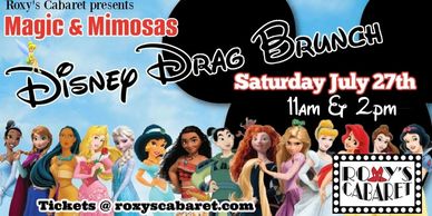 Magic and Mimosas disney drag brunch July 27th