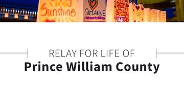 American Cancer Society 
RELAY FOR LIFE of Prince William County
Saturday, June 10, 2023
Manassas VA