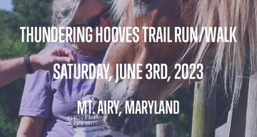 Thundering Hooves Spring 5k / 1mile Trail Run/Walk
for Gentle Giants Draft Horse Rescue
June 3, 2023