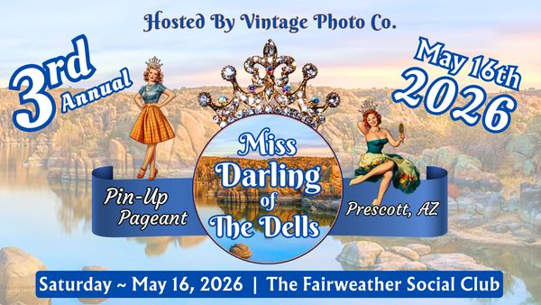 Vintage-themed 3rd Annual Miss Darling of The Dells Pin-Up Pageant in Prescott, AZ, May 16, 2026.