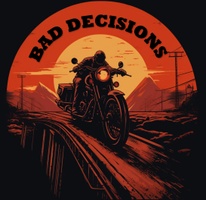 Bad Decisions
