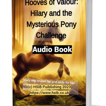 Hooves of Valour: Hilary and the Mysterious Pony Challenge. Audio Book For Young Children & EFL 