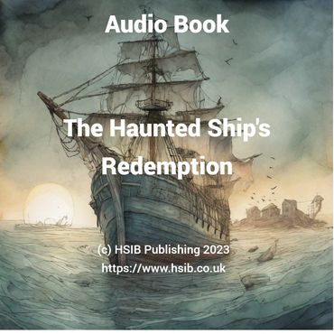 Children`s Audio Book, The Haunted Ship`s Redemption, suitable for younger and developing readers.