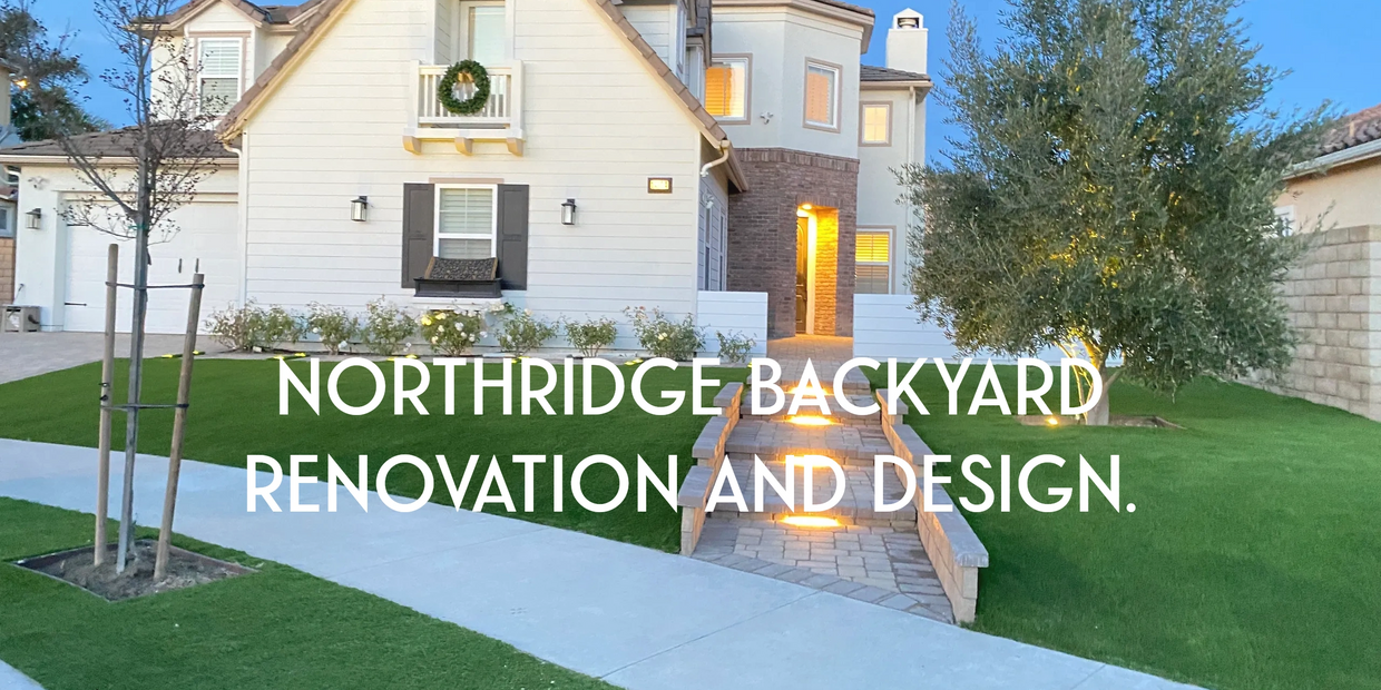 Northridge backyard and front yard remodeling company.