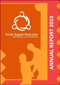 Annual Report Family Support Newcastle 2019. It contains the Audited Financial Report 2019. 