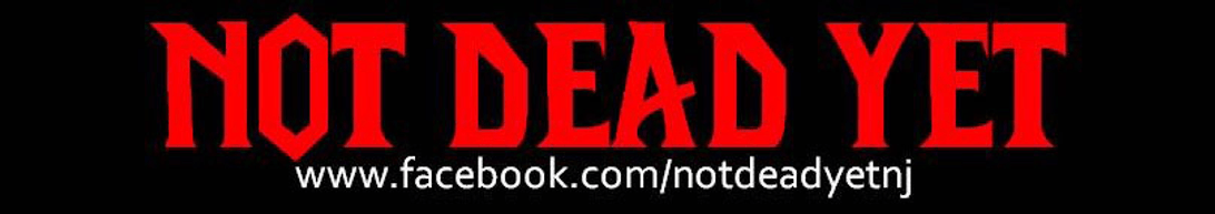 Not Dead Yet