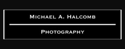 Michael A. Halcomb Photography