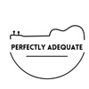 Perfectly Adequate