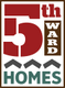 5th Ward Homes
