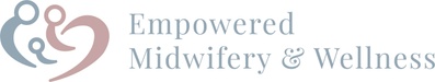 Empowered Midwifery and Wellness, LLC