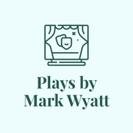 Plays by Mark Wyatt