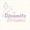 Dinamite Dreams