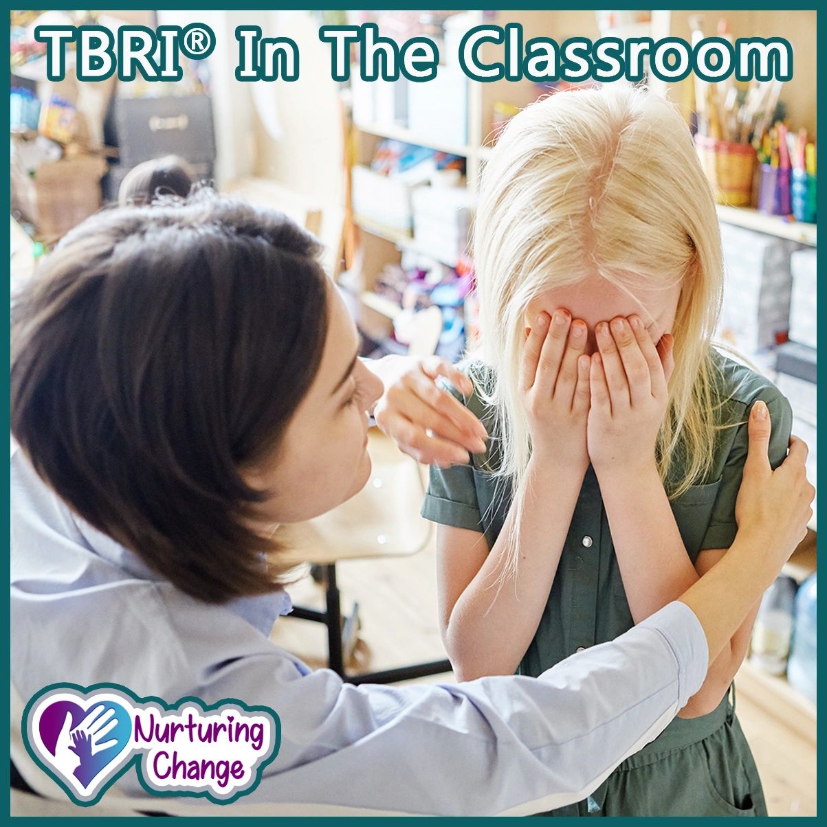 TBRI® In the Classroom