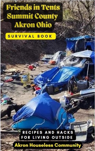 Survival guide for Akron's houseless community with tips and recipes for living outdoors.