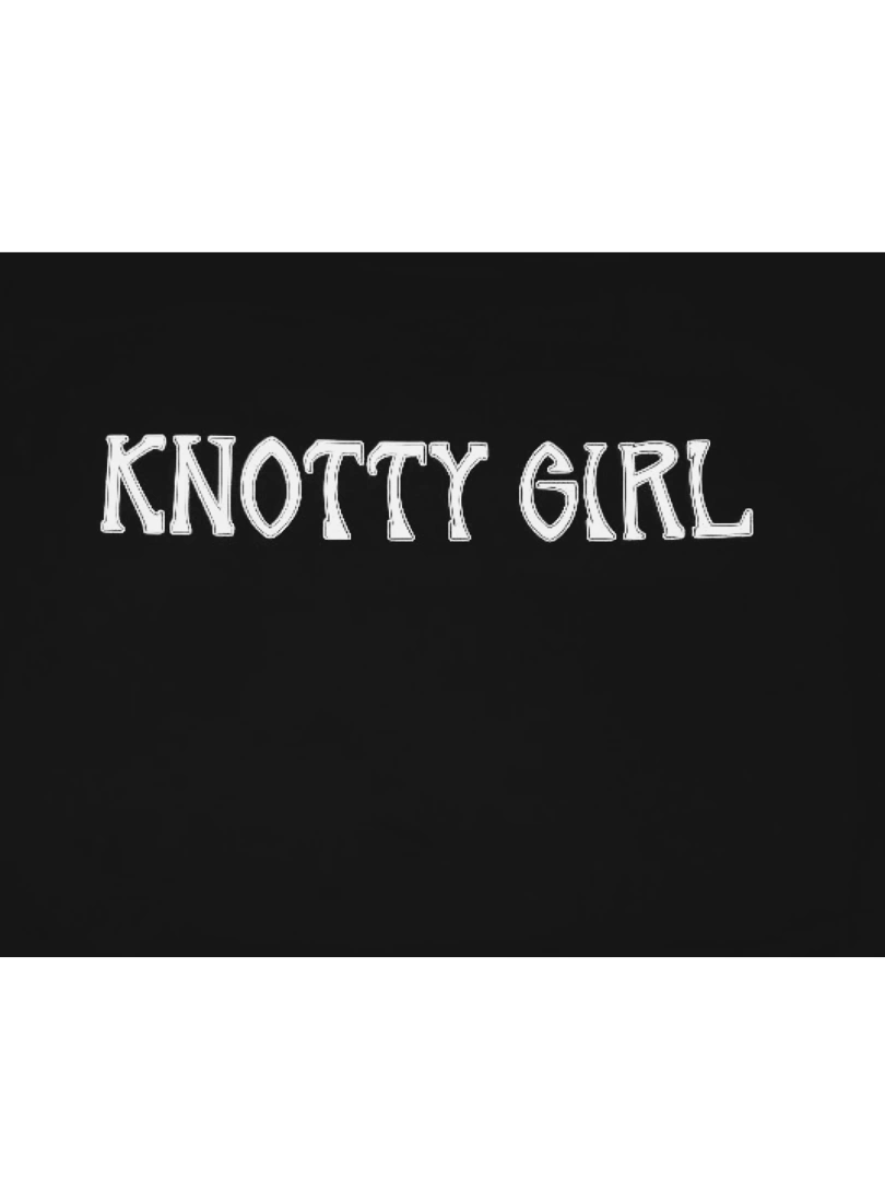 Knotty Girl