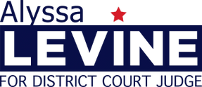 ALYSSA LEVINE
FOR DISTRICT COURT JUDGE