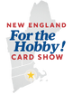 New England for the Hobby Card Show 