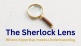 The Sherlock Lens