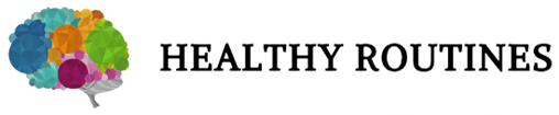 Healthy Routines