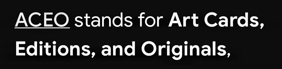 Definition of ACEO as Art Cards, Editions, and Originals.
