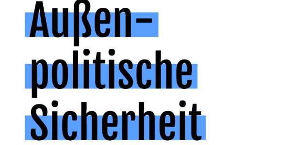 German text with blue highlights reading Außenpolitische Sicherheit.