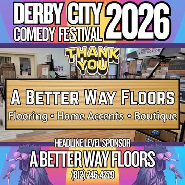 Derby City Comedy Festival 2026 sponsored by A Better Way Floors.