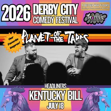 Poster for 2026 Derby City Comedy Festival featuring Planet of the Tards and headliner Kentucky Bill on July 18.