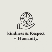 kindness & Respect + Humanity inc
