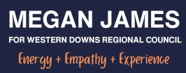 Megan James | Candidate for Western Downs Region