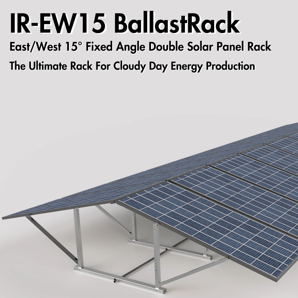 East/West 15° fixed double solar panel rack for cloudy day energy.