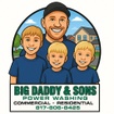    Big Daddy & Sons    Power Washing 