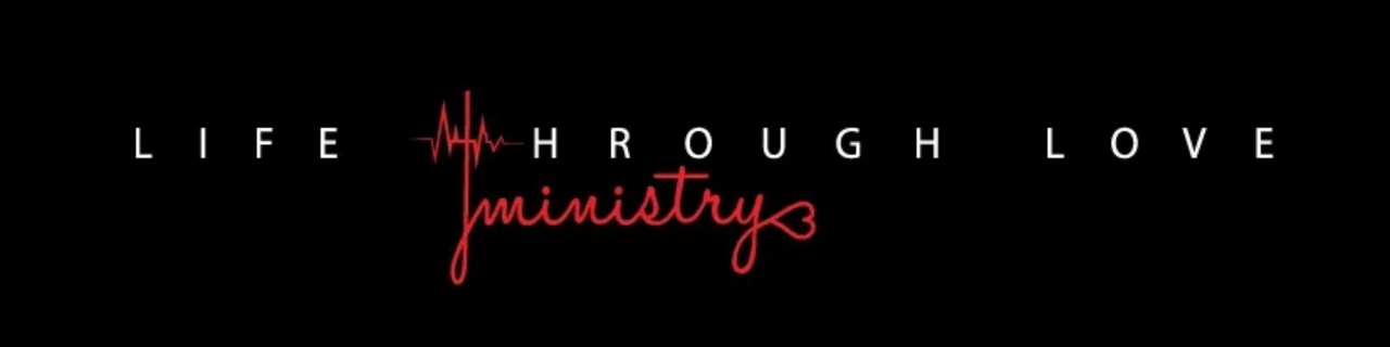 Life Through Love Ministry 