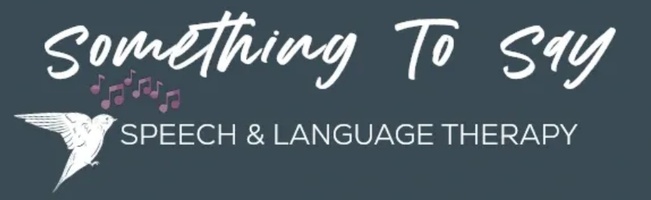 Something To Say 
Speech & Language Therapy