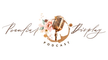 Peculiar Display Podcast