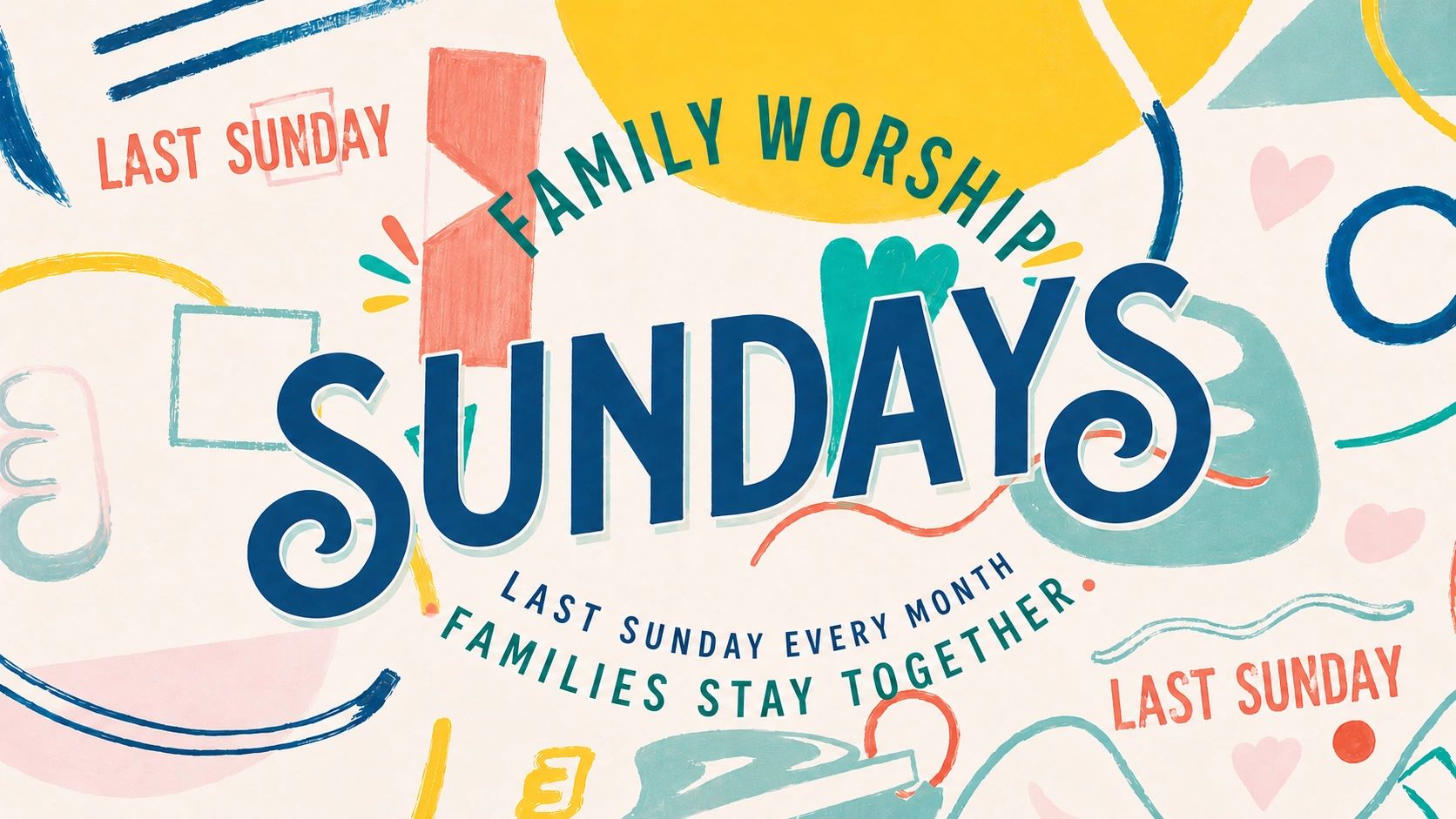 Colorful graphic promoting family worship Sundays on the last Sunday of every month.