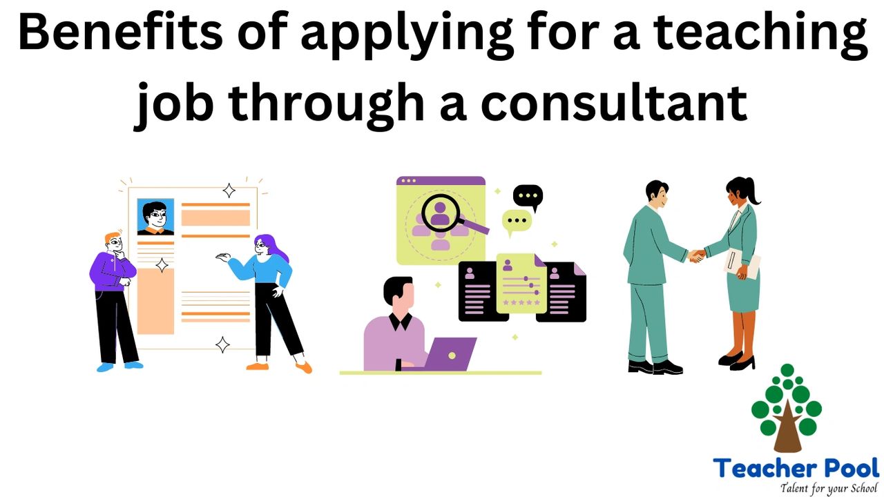 Benefits of applying for a teaching job through a consultant