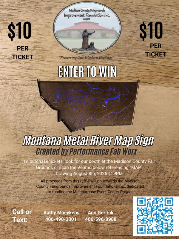 Raffle for Montana Metal River Map Sign to support Madison County Fairgrounds Improvement.