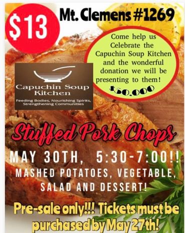 Fundraiser dinner for Capuchin Soup Kitchen with stuffed pork chops and sides, $13 ticket.