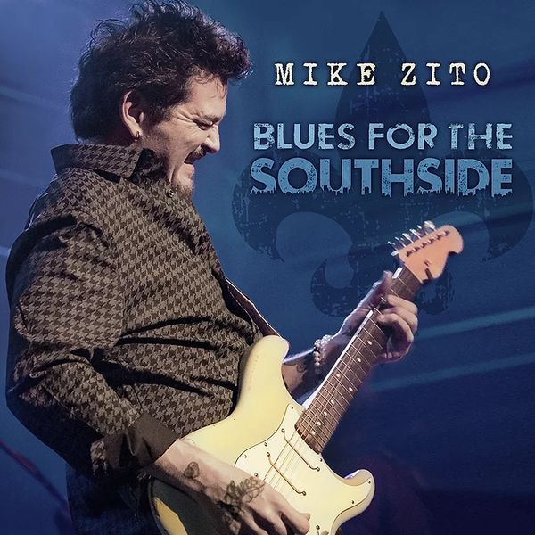 Blues for the Southside
by Mike Zito
2022 Gulf Coast Records
